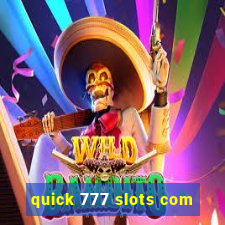 quick 777 slots com